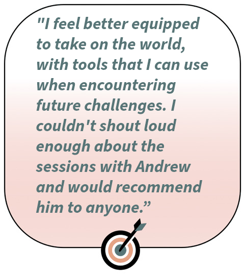 Testimonial: what Andrew Lamberti's clients say about his coaching - I would recommend him to anyone" Image with text saying "I couldn't shout loud enough about the sessions with Andrew Lamberti and would recommend him to anyone."